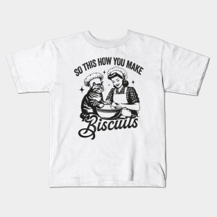 So This Is How You Make Biscuits Graphic T-Shirt, Retro Unisex Adult T Shirt, Vintage Baking T Shirt, Nostalgia Kids T-Shirt